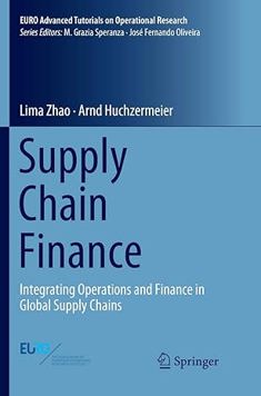 Supply Chain Finance: Integrating Operations and Finance in Global Supply Chains