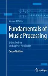 Fundamentals of Music Processing: Using Python and Jupyter Notebooks