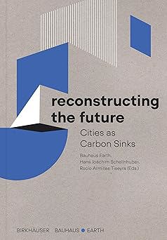 Reconstructing the Future: Cities as Carbon Sinks