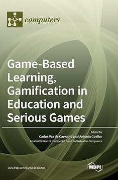 Game-Based Learning, Gamification in Education and Serious Games