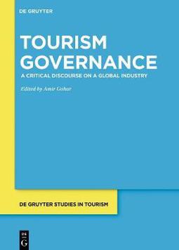 Tourism Governance: a Critical Discourse on a Global Industry