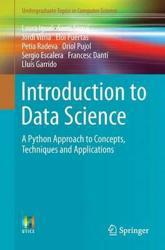 Introduction to Data Science : A Python Approach to Concepts, Techniques and Applications