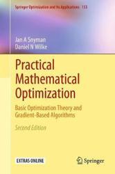 Practical Mathematical Optimization: Basic Optimization Theory and Gradient-Based Algorithms