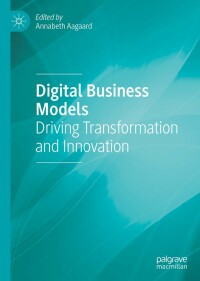 Digital Business Models: Driving Transformation and Innovation