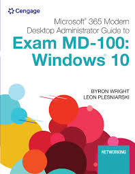 Microsoft® 365 Modern Desktop Administrator Guide to Exam MD-100: Windows 10 (E-Book)